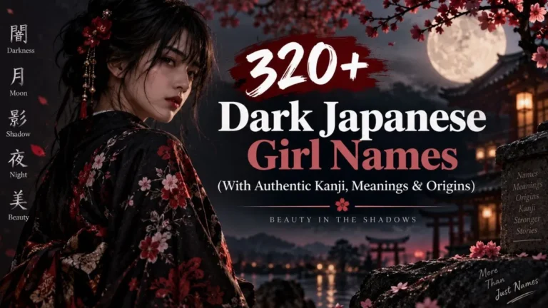 320+ Dark Japanese Girl Names (With Authentic Kanji, Meanings & Origins)